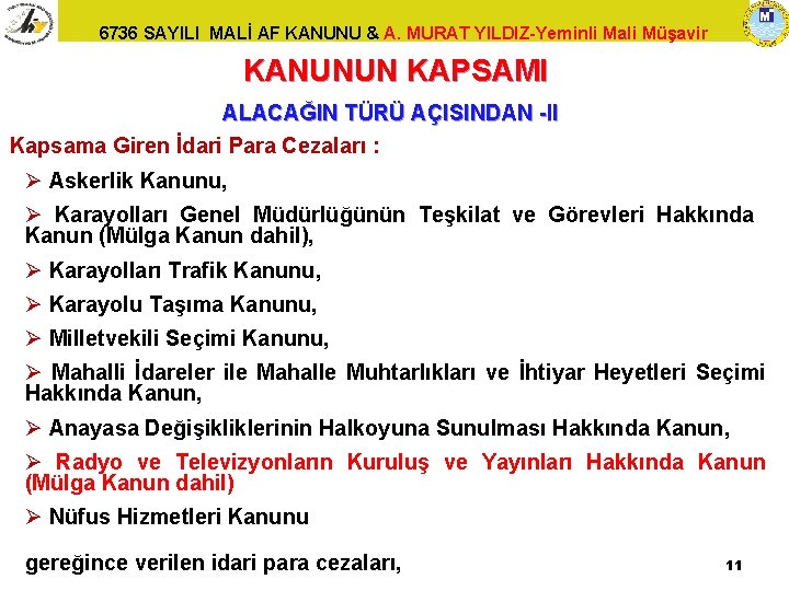 6736 SAYILI MALİ AF KANUNU & A. MURAT YILDIZ-Yeminli Mali Müşavir KANUNUN KAPSAMI ALACAĞIN