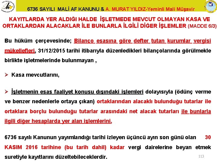 6736 SAYILI MALİ AF KANUNU & A. MURAT YILDIZ-Yeminli Mali Müşavir KAYITLARDA YER ALDIĞI