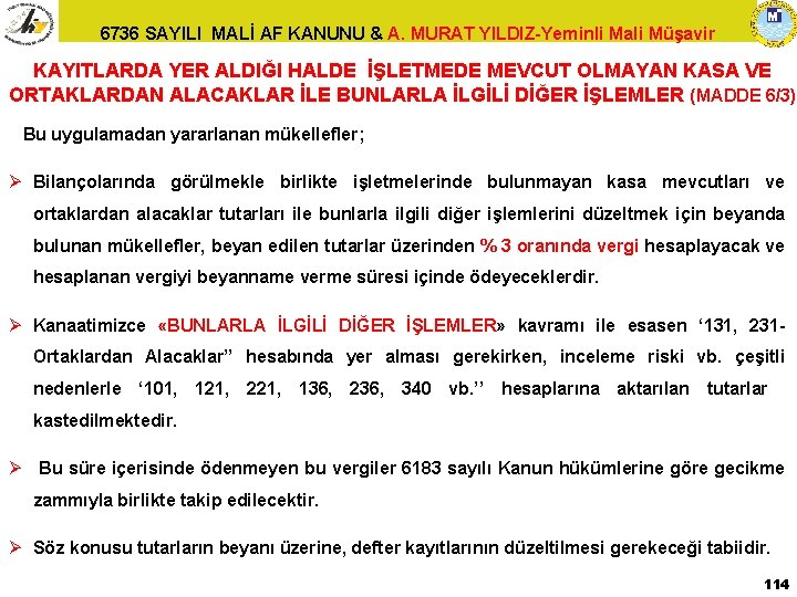 6736 SAYILI MALİ AF KANUNU & A. MURAT YILDIZ-Yeminli Mali Müşavir KAYITLARDA YER ALDIĞI