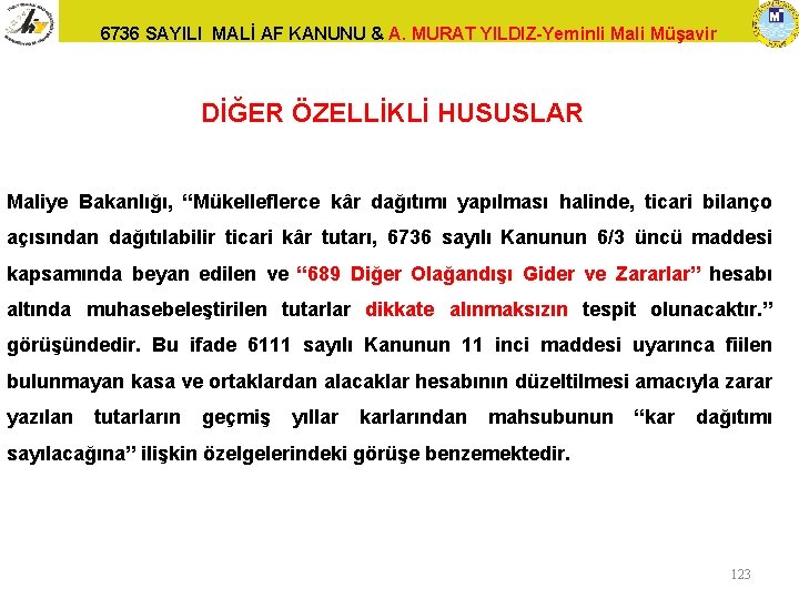 6736 SAYILI MALİ AF KANUNU & A. MURAT YILDIZ-Yeminli Mali Müşavir DİĞER ÖZELLİKLİ HUSUSLAR