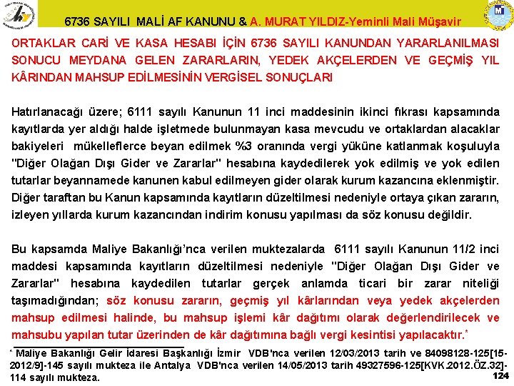 6736 SAYILI MALİ AF KANUNU & A. MURAT YILDIZ-Yeminli Mali Müşavir ORTAKLAR CARİ VE