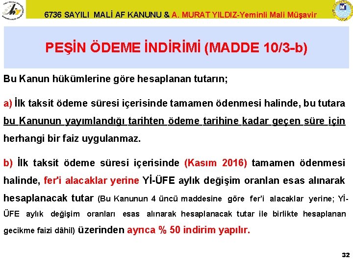 6736 SAYILI MALİ AF KANUNU & A. MURAT YILDIZ-Yeminli Mali Müşavir PEŞİN ÖDEME İNDİRİMİ