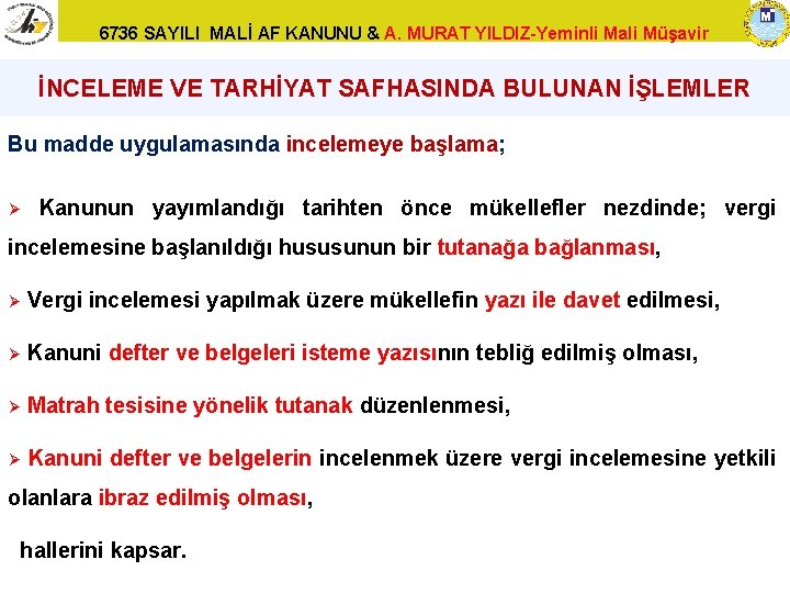 6736 SAYILI MALİ AF KANUNU & A. MURAT YILDIZ-Yeminli Mali Müşavir İNCELEME VE TARHİYAT