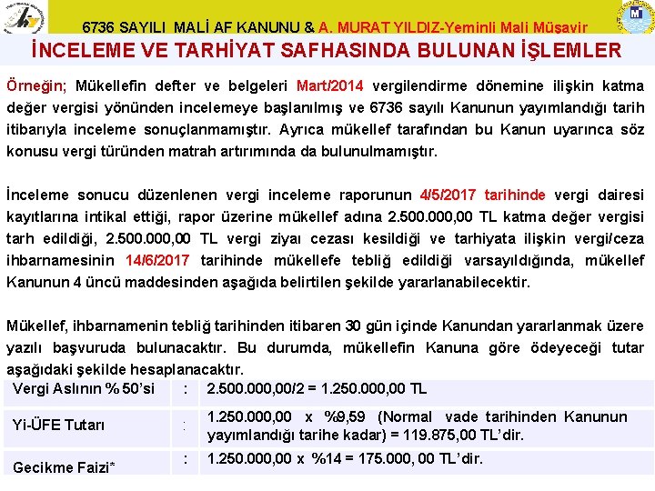 6736 SAYILI MALİ AF KANUNU & A. MURAT YILDIZ-Yeminli Mali Müşavir İNCELEME VE TARHİYAT