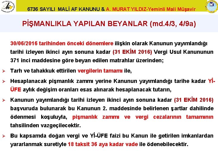 6736 SAYILI MALİ AF KANUNU & A. MURAT YILDIZ-Yeminli Mali Müşavir PİŞMANLIKLA YAPILAN BEYANLAR