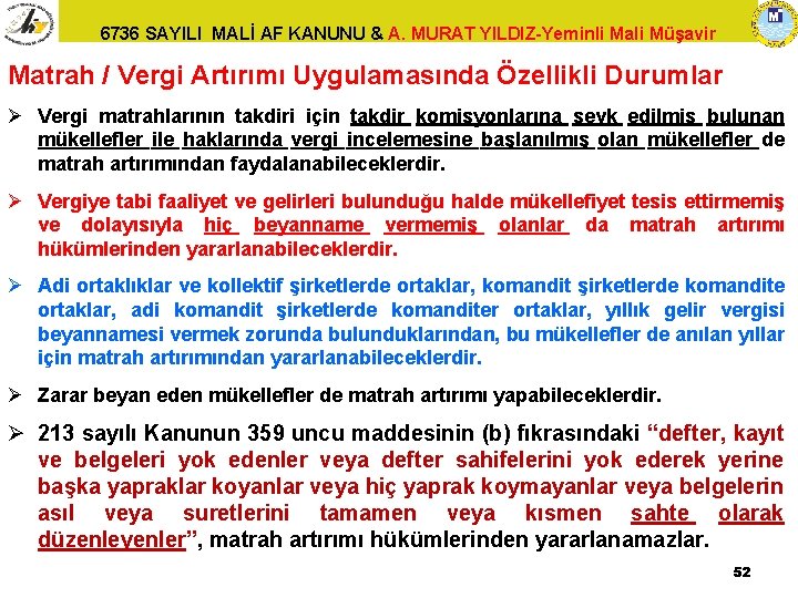 6736 SAYILI MALİ AF KANUNU & A. MURAT YILDIZ-Yeminli Mali Müşavir Matrah / Vergi