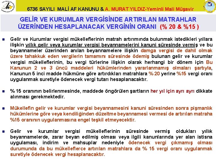 6736 SAYILI MALİ AF KANUNU & A. MURAT YILDIZ-Yeminli Mali Müşavir GELİR VE KURUMLAR