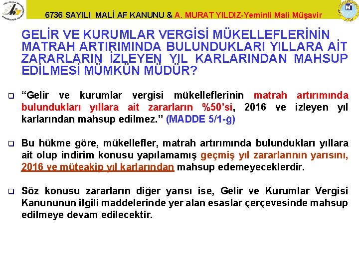 6736 SAYILI MALİ AF KANUNU & A. MURAT YILDIZ-Yeminli Mali Müşavir GELİR VE KURUMLAR