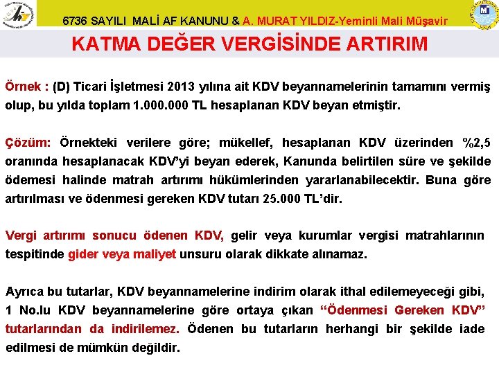 6736 SAYILI MALİ AF KANUNU & A. MURAT YILDIZ-Yeminli Mali Müşavir KATMA DEĞER VERGİSİNDE