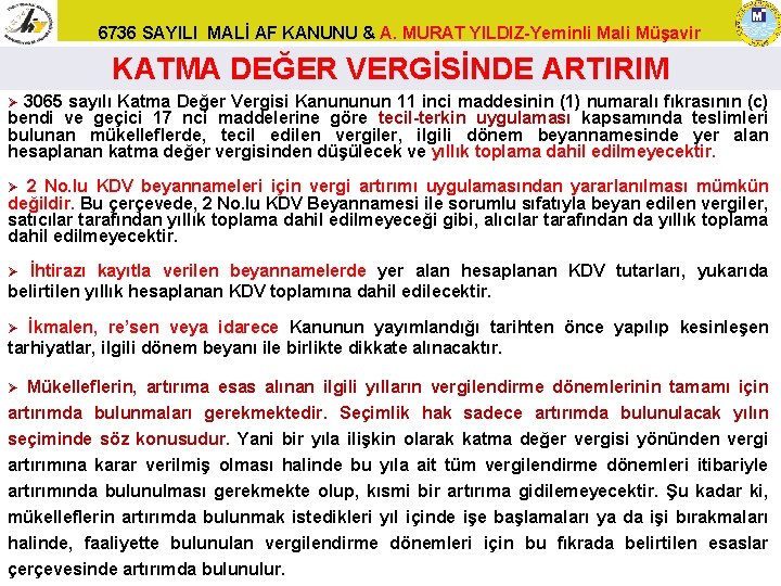 6736 SAYILI MALİ AF KANUNU & A. MURAT YILDIZ-Yeminli Mali Müşavir KATMA DEĞER VERGİSİNDE