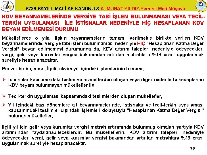 6736 SAYILI MALİ AF KANUNU & A. MURAT YILDIZ-Yeminli Mali Müşavir KDV BEYANNAMELERİNDE VERGİYE