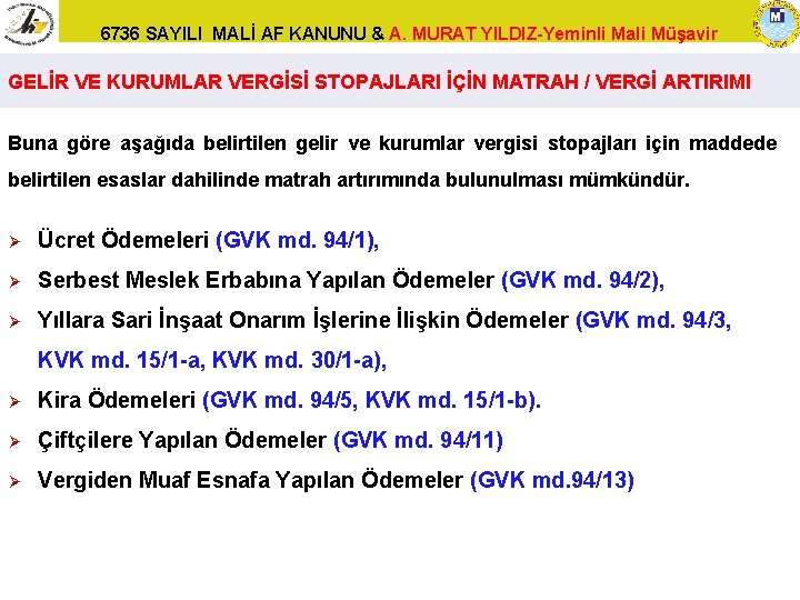 6736 SAYILI MALİ AF KANUNU & A. MURAT YILDIZ-Yeminli Mali Müşavir GELİR VE KURUMLAR