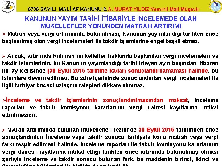 6736 SAYILI MALİ AF KANUNU & A. MURAT YILDIZ-Yeminli Mali Müşavir KANUNUN YAYIM TARİHİ