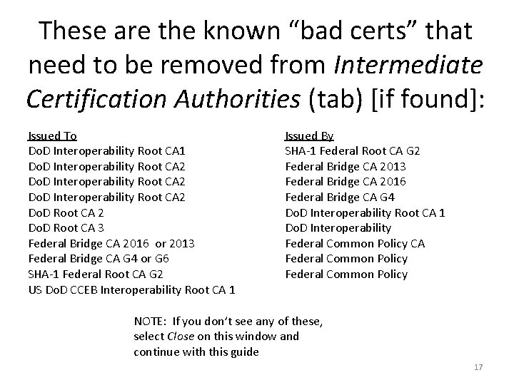 These are the known “bad certs” that need to be removed from Intermediate Certification