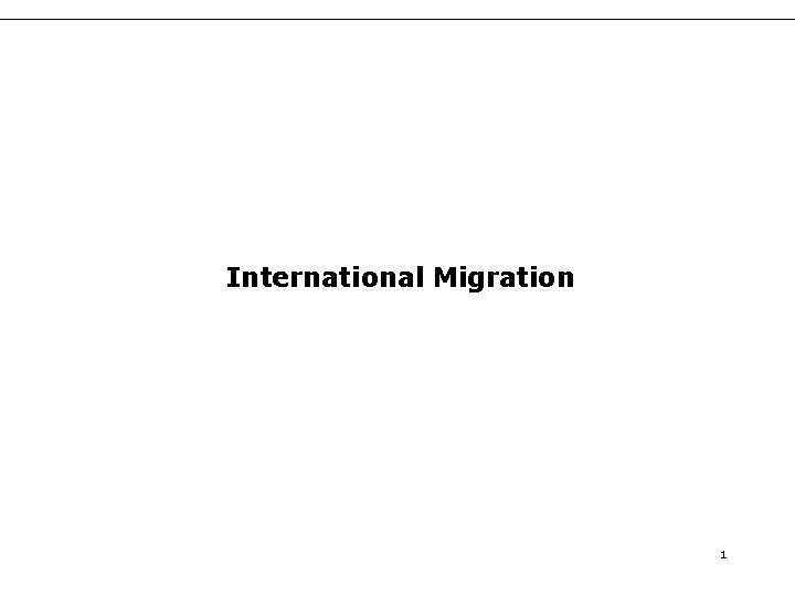 International Migration 1 