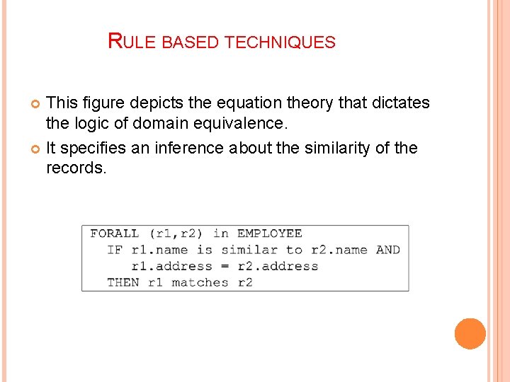 RULE BASED TECHNIQUES This figure depicts the equation theory that dictates the logic of