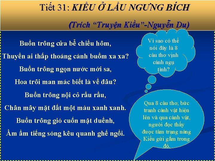 Tiết 31: KIỀU Ở LẦU NGƯNG BÍCH (Trích “Truyện Kiều”-Nguyễn Du) Buồn trông cửa