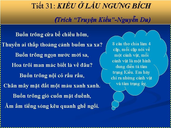 Tiết 31: KIỀU Ở LẦU NGƯNG BÍCH (Trích “Truyện Kiều”-Nguyễn Du) Buồn trông cửa