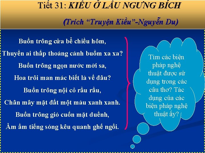 Tiết 31: KIỀU Ở LẦU NGƯNG BÍCH (Trích “Truyện Kiều”-Nguyễn Du) Buồn trông cửa