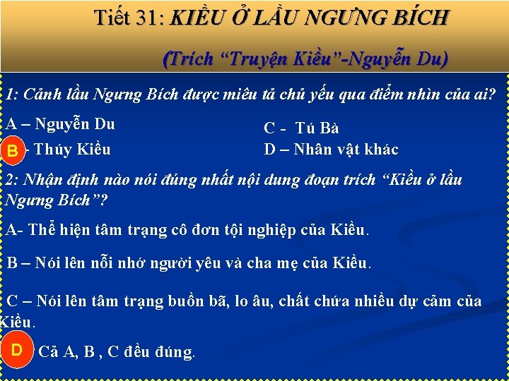 Tiết 31: KIỀU Ở LẦU NGƯNG BÍCH (Trích “Truyện Kiều”-Nguyễn Du) 1: Cảnh lầu