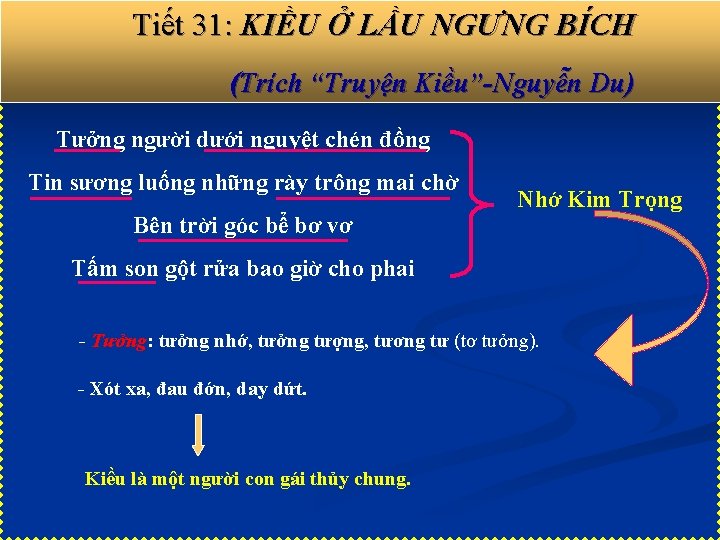 Tiết 31: KIỀU Ở LẦU NGƯNG BÍCH (Trích “Truyện Kiều”-Nguyễn Du) Tưởng người dưới