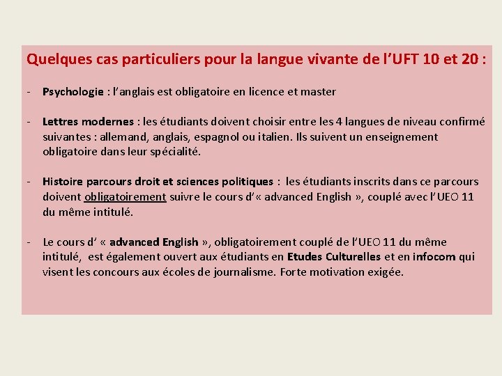 Quelques cas particuliers pour la langue vivante de l’UFT 10 et 20 : -