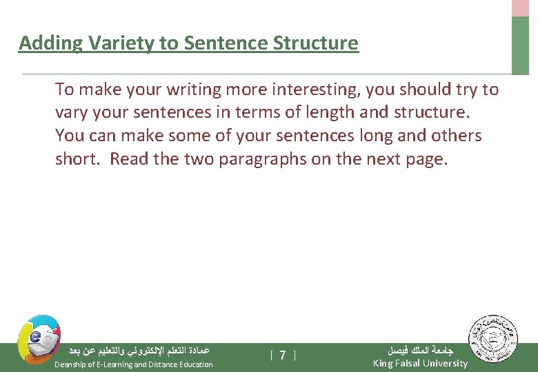 Adding Variety to Sentence Structure To make your writing more interesting, you should try