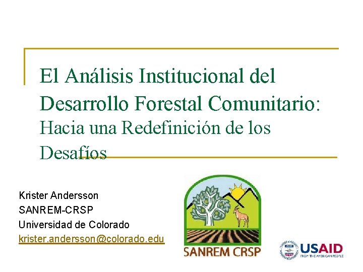 El Análisis Institucional del Desarrollo Forestal Comunitario: Hacia una Redefinición de los Desafíos Krister