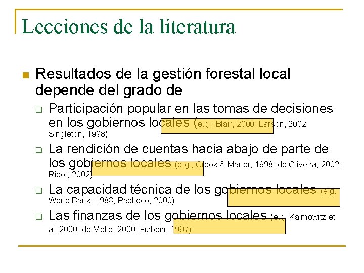 Lecciones de la literatura n Resultados de la gestión forestal local depende del grado