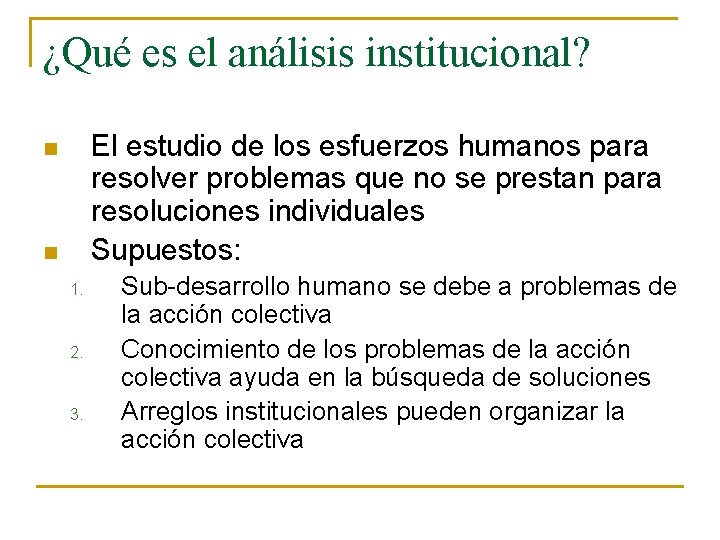 ¿Qué es el análisis institucional? El estudio de los esfuerzos humanos para resolver problemas