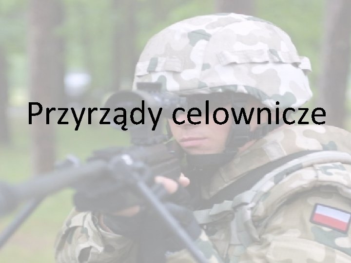 Przyrządy celownicze 