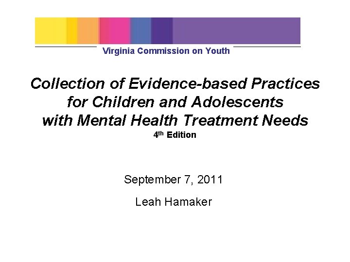 Virginia Commission on Youth Collection of Evidence-based Practices for Children and Adolescents with Mental