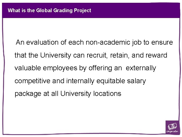 What is the Global Grading Project An evaluation of each non-academic job to ensure