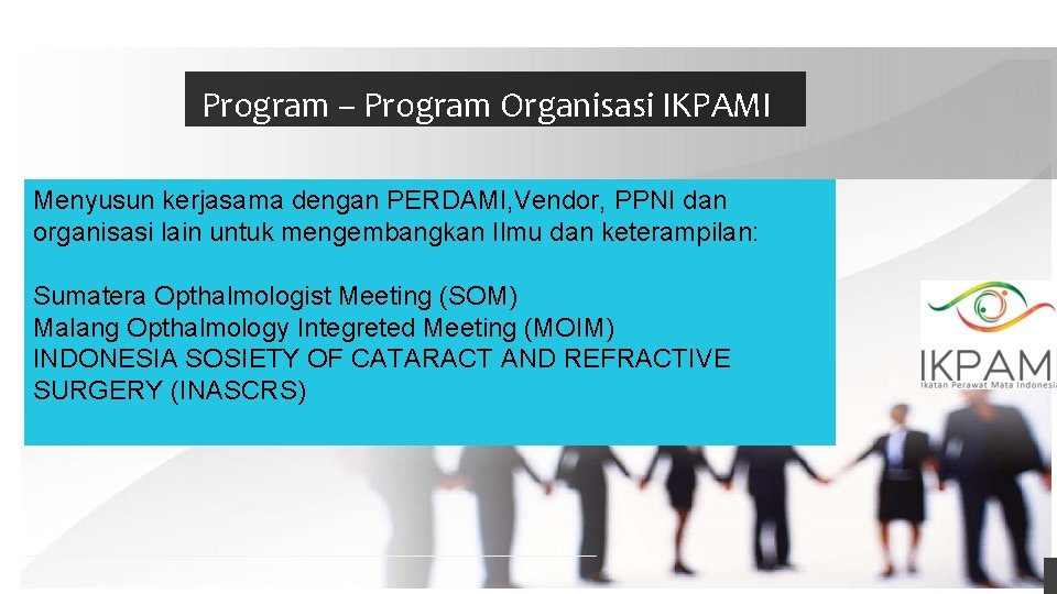 Program – Program Organisasi IKPAMI Menyusun kerjasama dengan PERDAMI, Vendor, PPNI dan organisasi lain