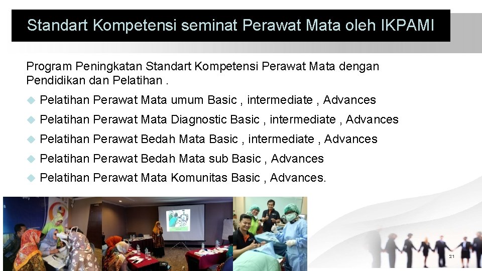 Standart Kompetensi seminat Perawat Mata oleh IKPAMI Program Peningkatan Standart Kompetensi Perawat Mata dengan