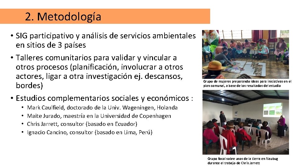 2. Metodología • SIG participativo y análisis de servicios ambientales en sitios de 3