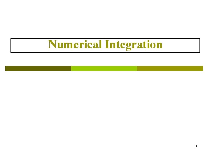 Numerical Integration 1 