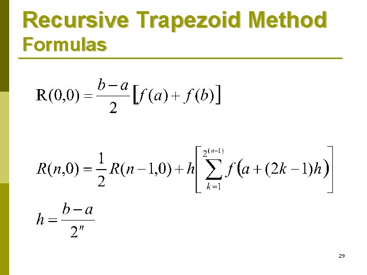 Recursive Trapezoid Method Formulas 29 