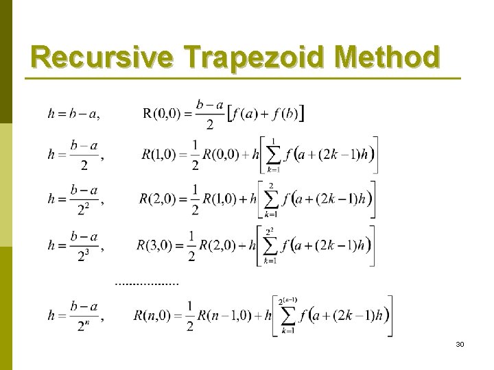Recursive Trapezoid Method 30 