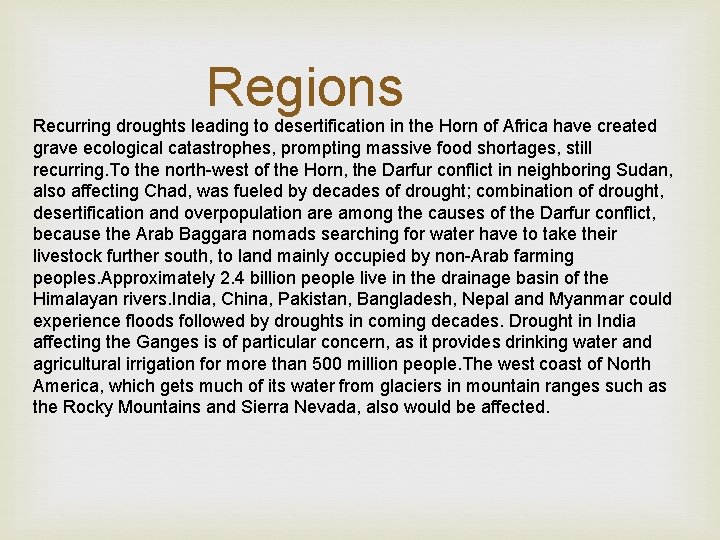 Regions Recurring droughts leading to desertification in the Horn of Africa have created grave
