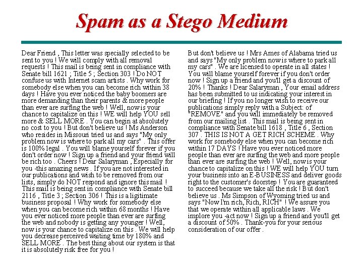 Spam as a Stego Medium Dear Friend , This letter was specially selected to