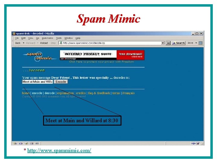 Spam Mimic Meet at Main and Willard at 8: 30 * http: //www. spammimic.