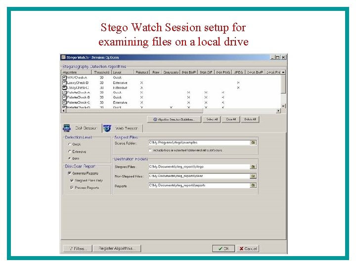 Stego Watch Session setup for examining files on a local drive 