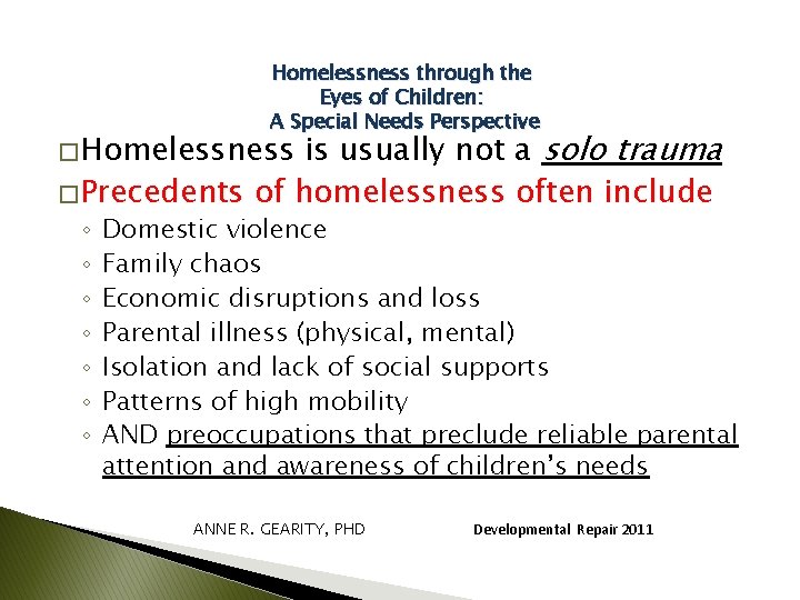 Homelessness through the Eyes of Children: A Special Needs Perspective is usually not a