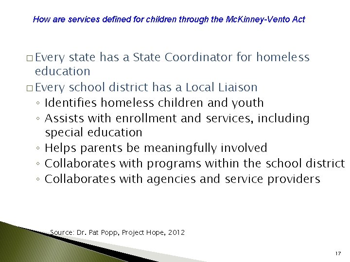 How are services defined for children through the Mc. Kinney-Vento Act � Every state