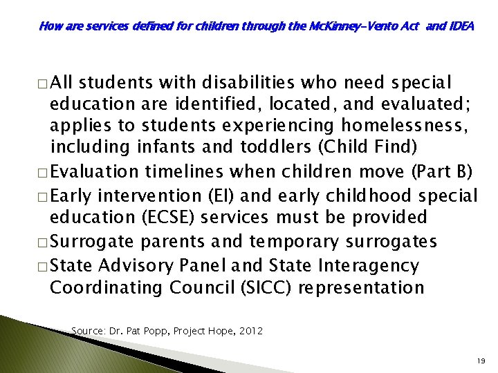 How are services defined for children through the Mc. Kinney-Vento Act and IDEA �