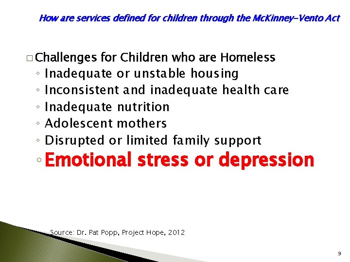 How are services defined for children through the Mc. Kinney-Vento Act � Challenges for