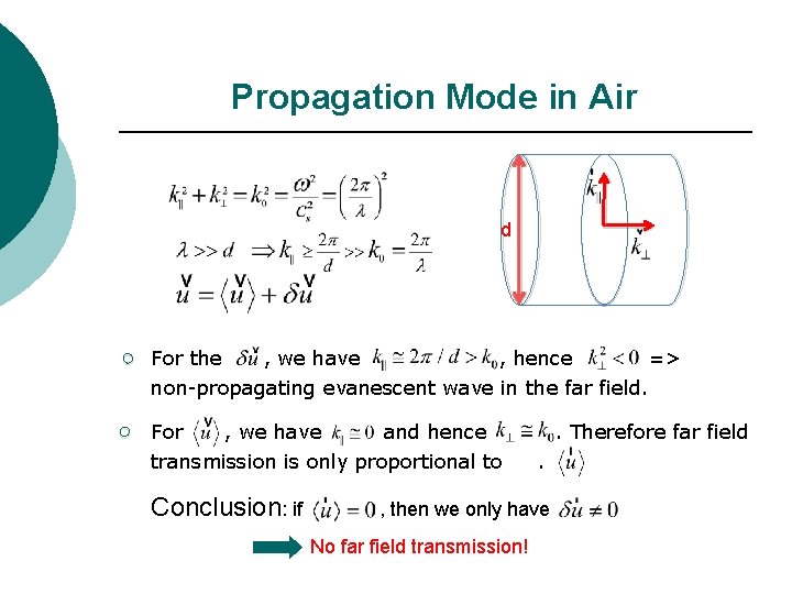 Propagation Mode in Air d For the , we have , hence => non-propagating Propagation Mode in Air d For the , we have , hence => non-propagating