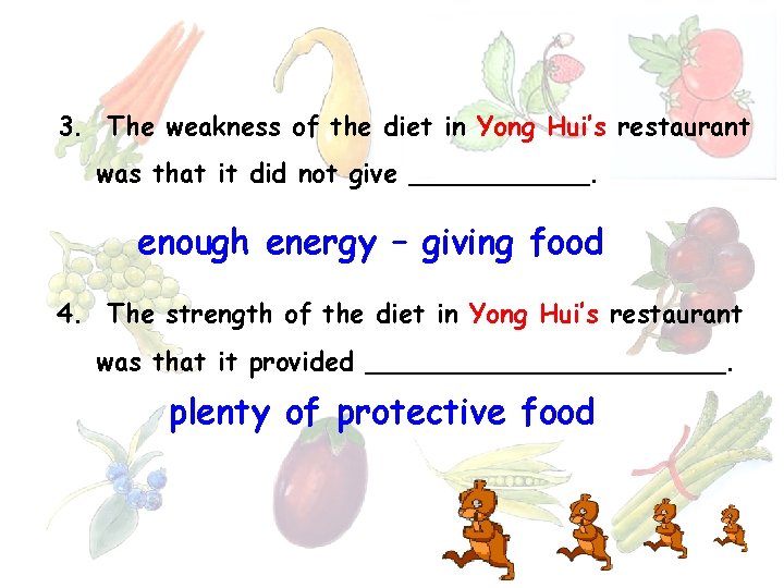 3. The weakness of the diet in Yong Hui’s restaurant was that it did