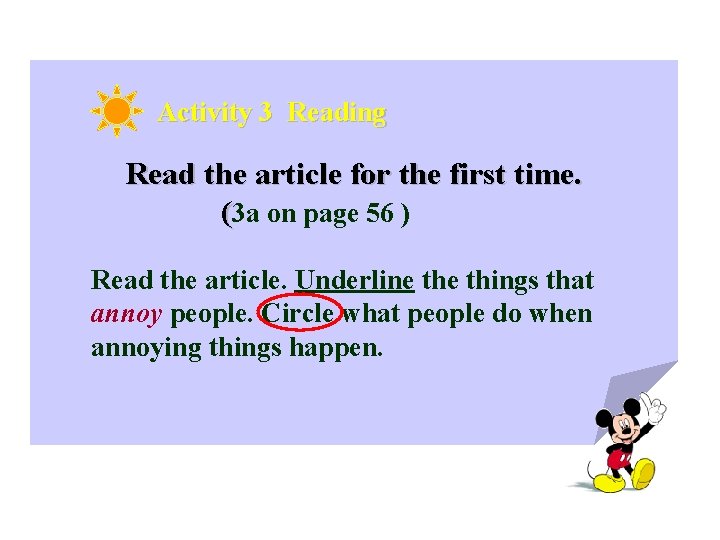 Activity 3 Reading Read the article for the first time. (3 a on page